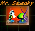 MR SQUEAKY